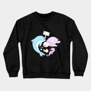 Save The Oceans Crewneck Sweatshirt